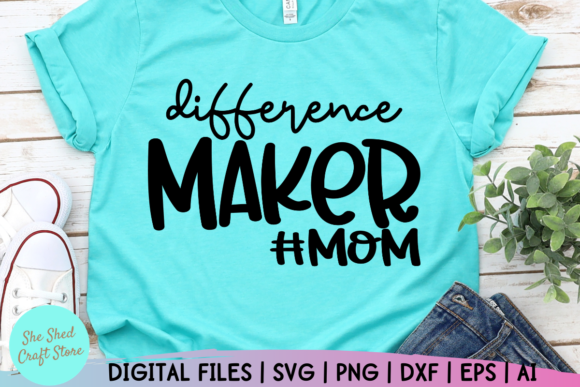 Download Mom Quotes SVG, Difference Maker Svg - K Collection