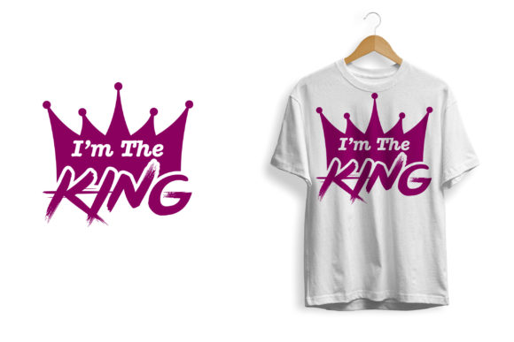 Download I'm the King Tshirt Design Print Ready - K Collection